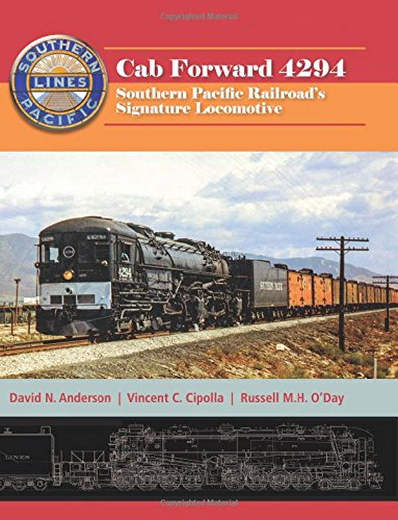 Cab Forward 4294: Southern Pacific Railroad?S Signature Locomotive