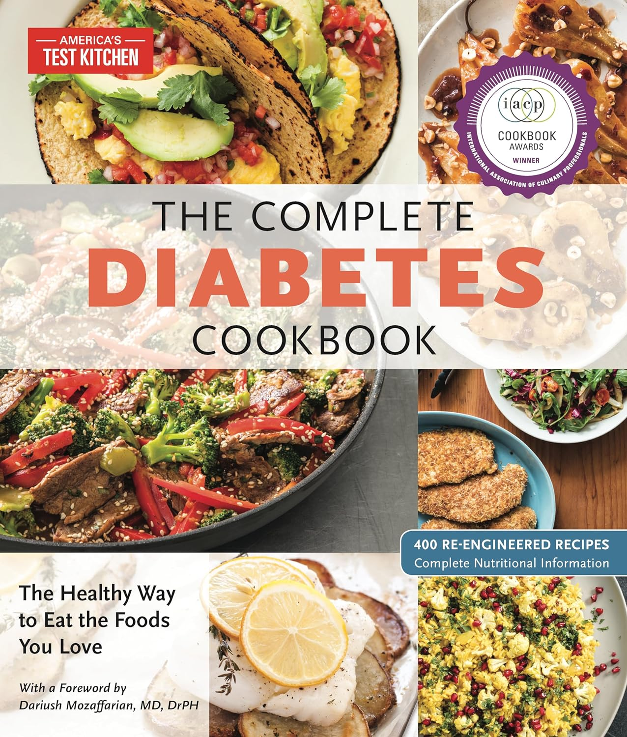 The Complete Diabetes Cookbook: the Healthy Way to Eat the Foods You Love (The Complete ATK Cookbook Series)