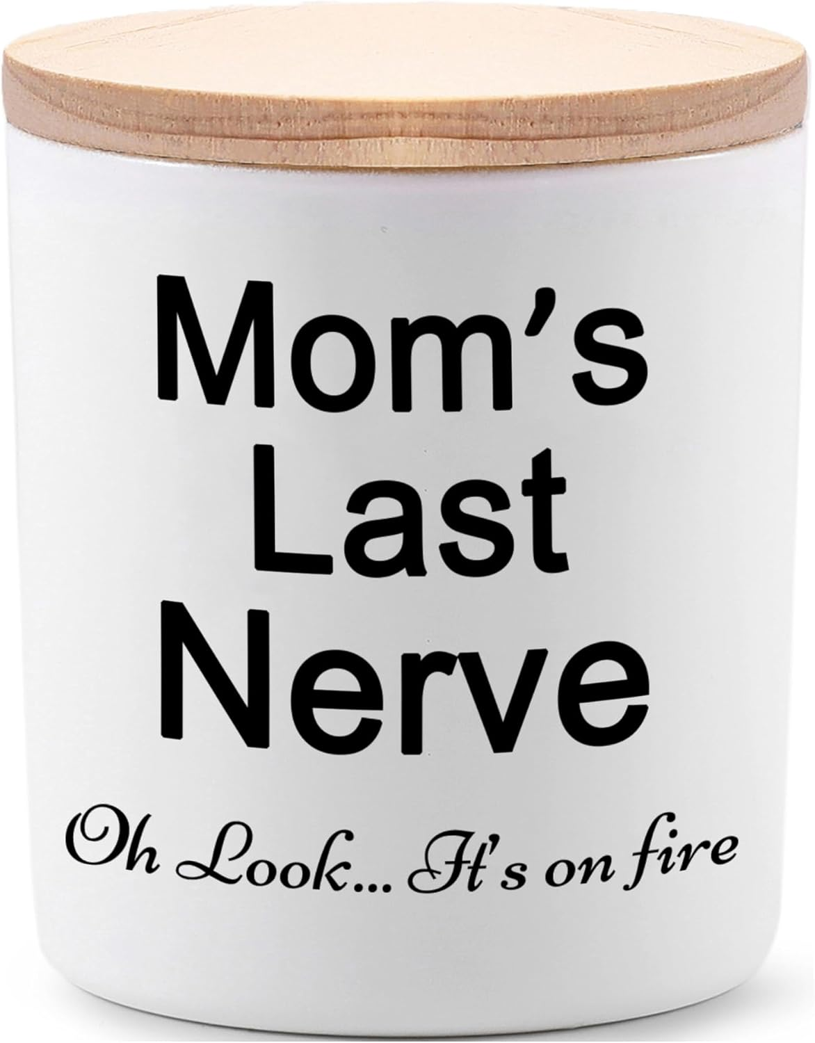 Candle Gifts for Mom from Daughter Son Funny Cool Unique Mothers Day Christmas Birthday Gifts for Mom Stocking Stuffers Moms Last Nerve Oh Look Its on Fire Lavender Scented Soy Candle