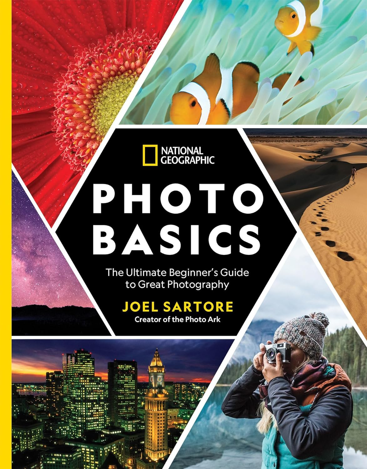 National Geographic Photo Basics: the Ultimate Beginner'S Guide to Great Photography