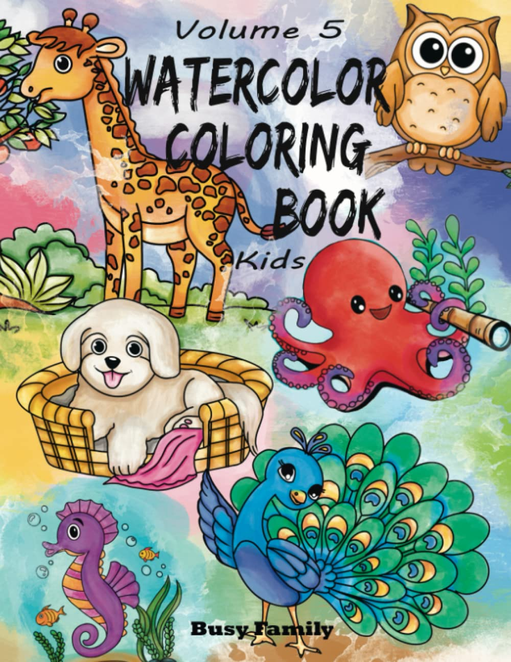 Watercolor Coloring Book Kids: (Volume 5) 12 ADORABLE TOP-NOTCH Illustrations + 12 Inspiring REFERENCE Pages. Peacock, Kitten, Pubby, Flamingo, ... (Watercolor Coloring Books for Kids)