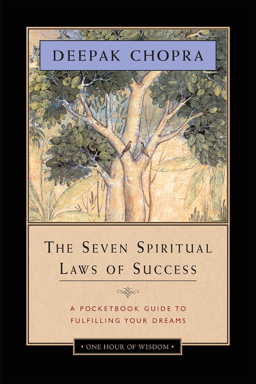 The Seven Spiritual Laws of Success: a Pocketbook Guide to Fulfilling Your Dreams (One Hour of Wisdom)