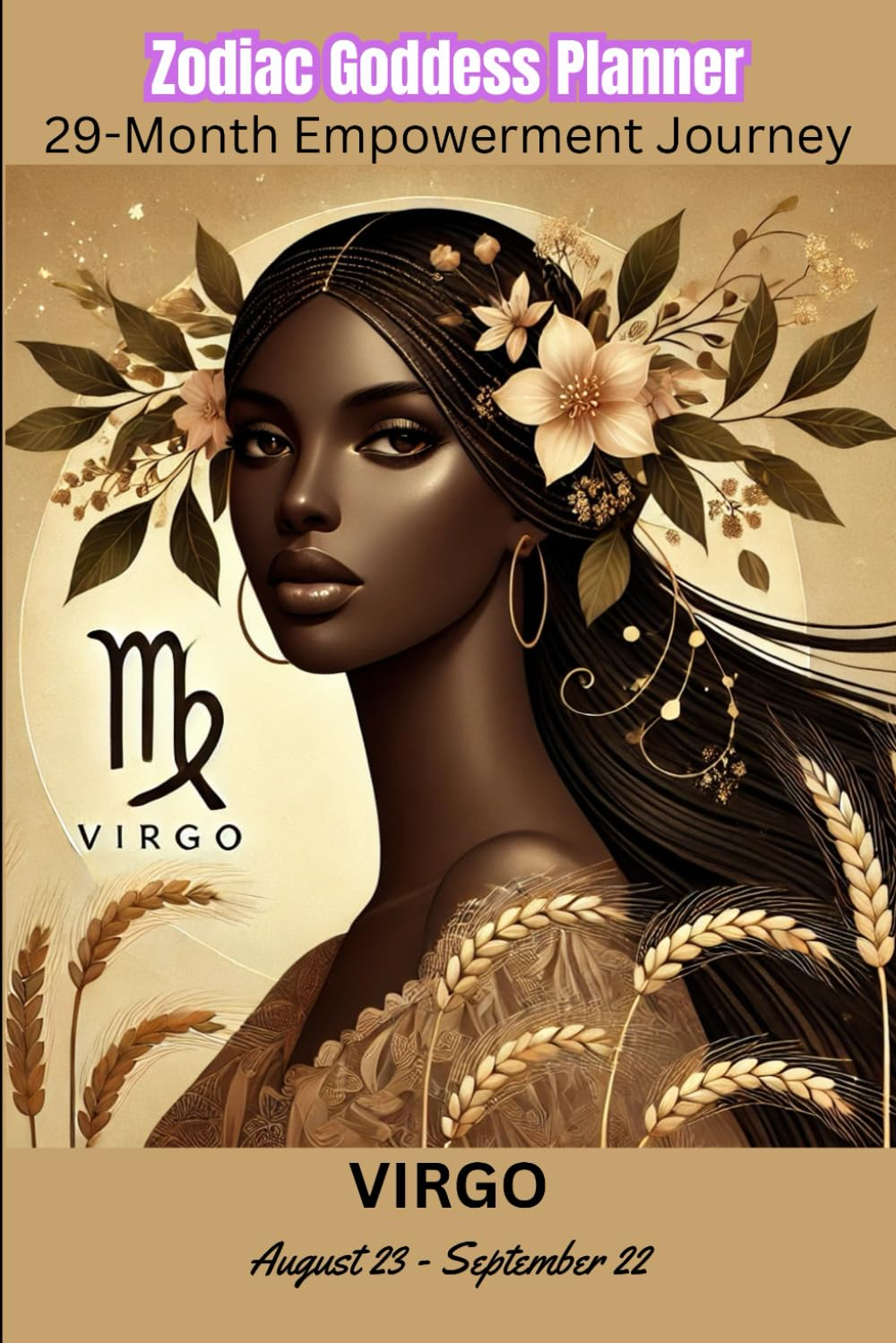 Virgo Zodiac Goddess Planner 29 Month Yearly Planner: August 2025-December 2027, Women’s Empowerment Organizer, School, Personal, Business, Daily, Monthly, Yearly, Small 6