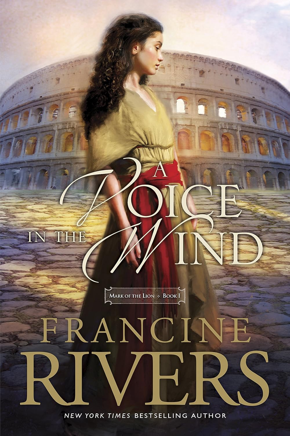 A Voice in the Wind: Mark of the Lion Series Book 1 (Christian Historical Fiction Novel Set in 1St Century Rome)