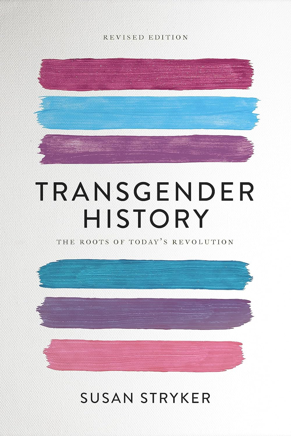Transgender History, Second Edition: the Roots of Today'S Revolution (Seal Studies)