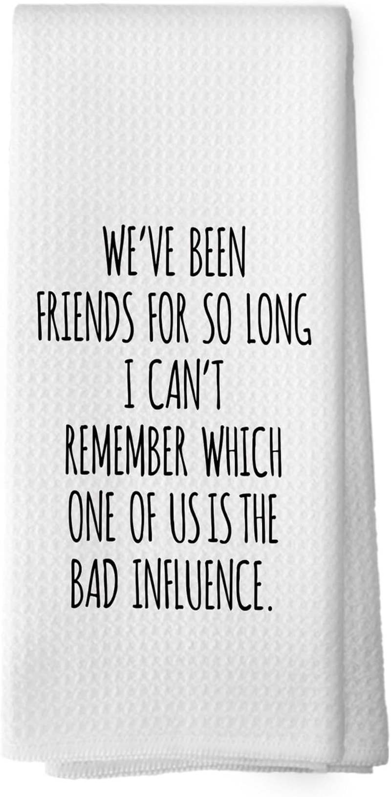 Funny Sarcastic Friend Gifts Kitchen Towels, Humorous Friendship Gifts Hand Towels for Bathroom, Long Distance Friendship Gifts Decorative Tea Towels Dish Towels,BFF Gifts, 16x24 Inch
