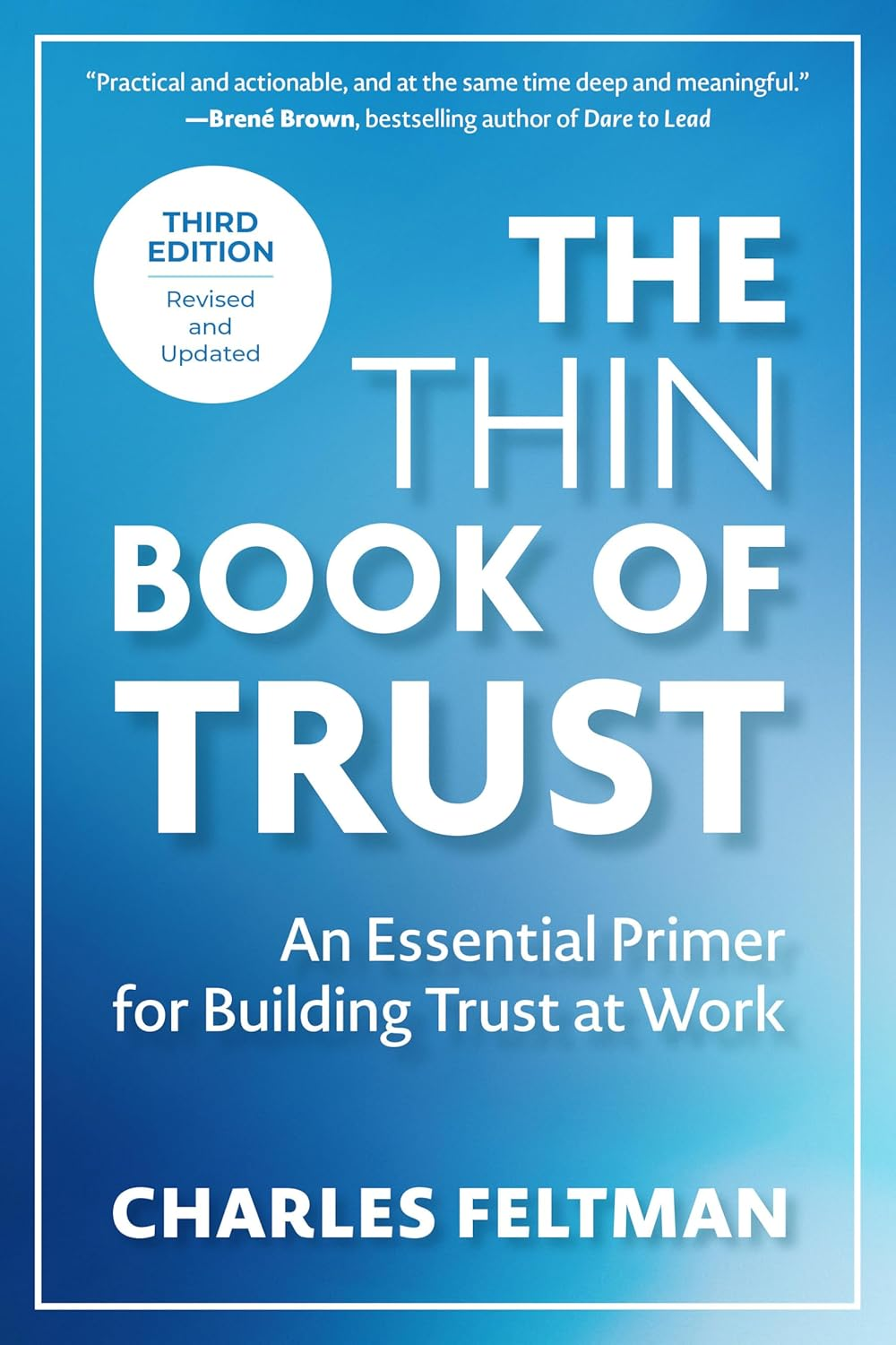 The Thin Book of Trust, Third Edition: an Essential Primer for Building Trust at Work
