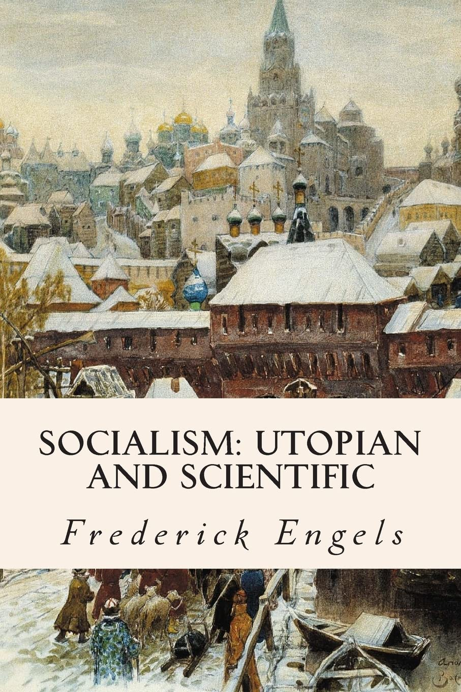 Socialism: Utopian and Scientific the New