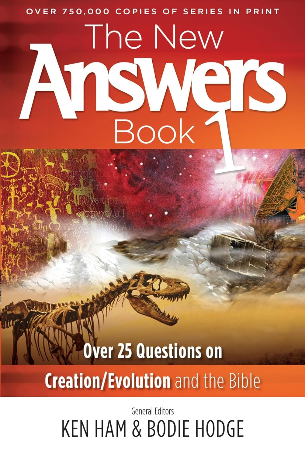 The New Answers Book: over 25 Questions on Creation / Evolution and the Bible