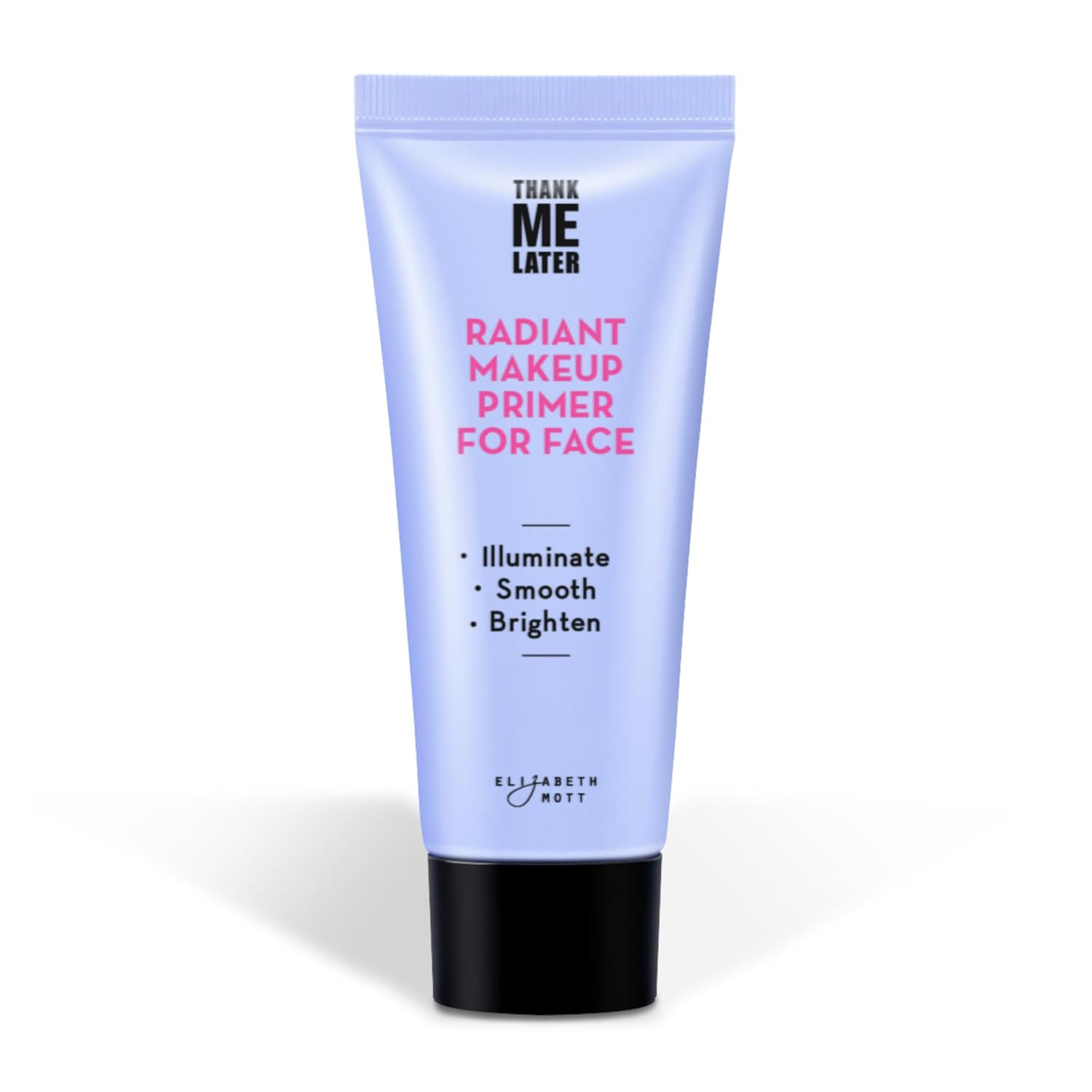 Thank Me Later Radiant Face Primer - Illuminating & Hydrating Makeup Base with Niacinamide for Dewy Skin - Long-Lasting, Oil-Free Formula, Lightweight & Cruelty-Free, 30G