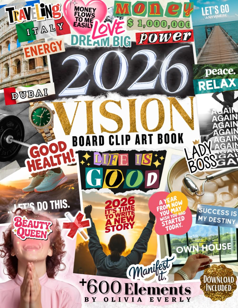 2026 Vision Board Clip Art Book: 600+ Extensive Collection of Powerful Pictures, Quotes, Words, and Affirmations to Create Dream Boards for Women & Men (2026 vision board supplies)