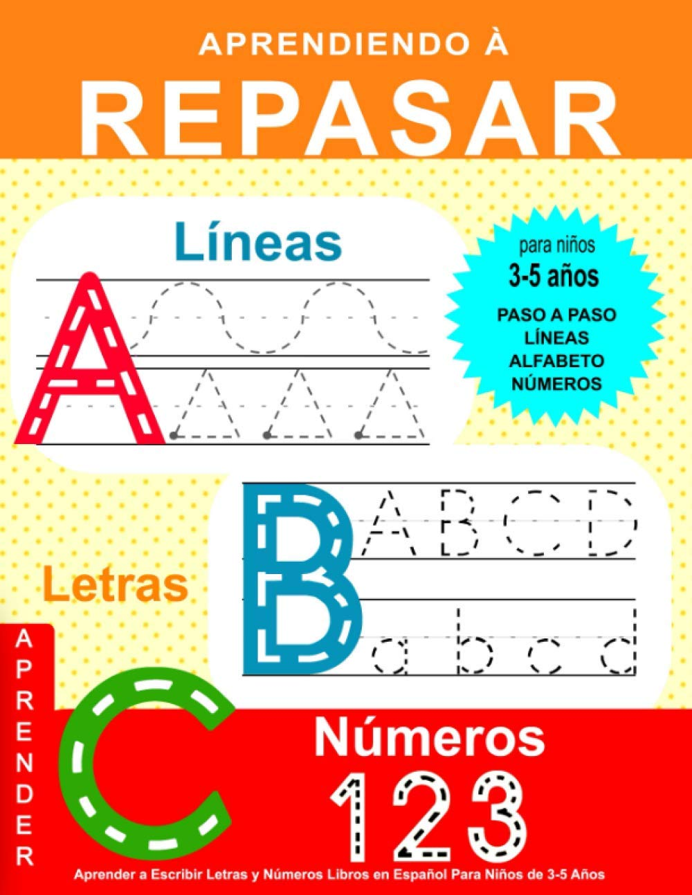Aprender a Escribir Letras Y Números: Libros En Español Para Niños De 3-5 Años: Cuaderno De Actividades 3-5 Años (Spanish Edition)