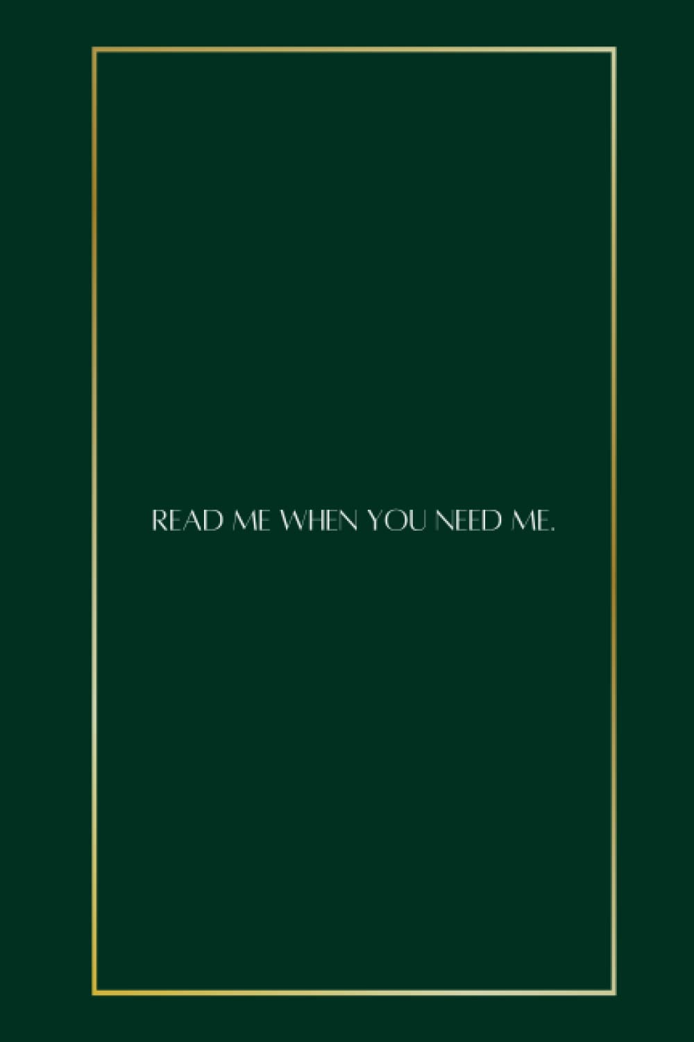 Read Me When You Need Me. the new