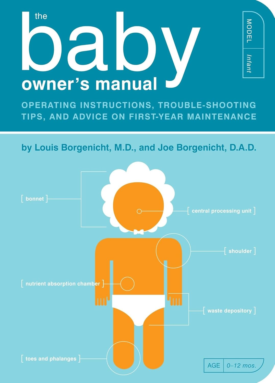 The Baby Owner'S Manual: Operating Instructions, Trouble-Shooting Tips, and Advice on First-Year Maintenance (Owner'S and Instruction Manual)