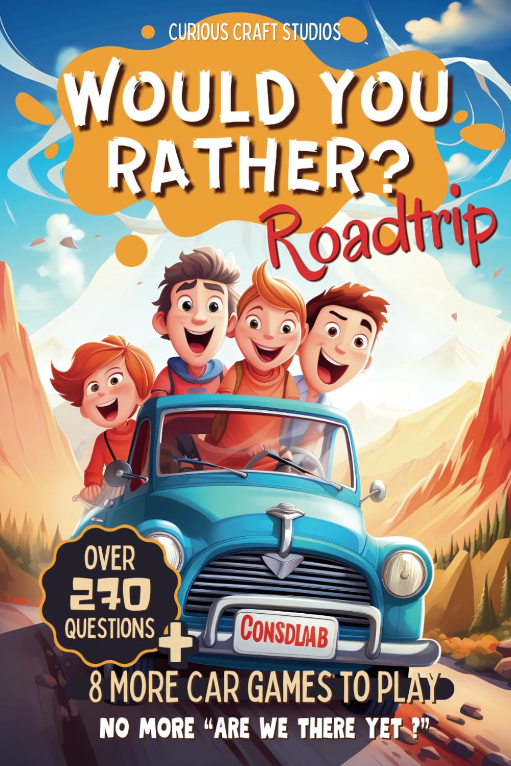 Would You Rather Game Book for Kids: 6-12 Years Old, Road Trip Edition, Silly Scenarios and Challenging Choices for Children and Family