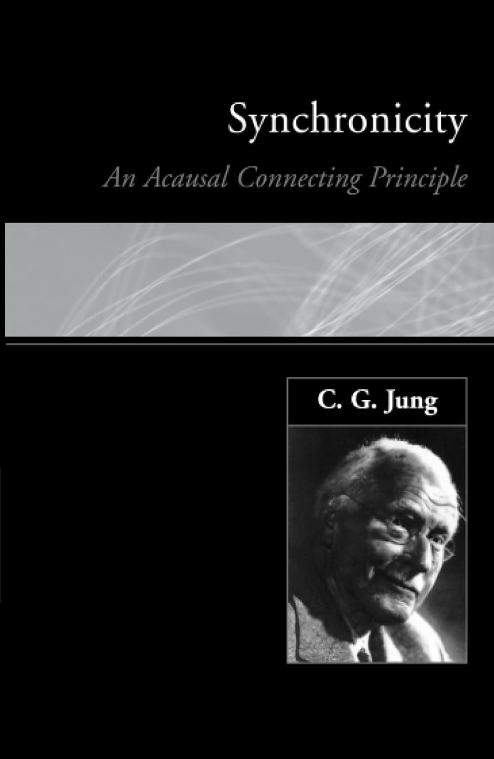 Synchronicity: an Acausal Connecting Principle