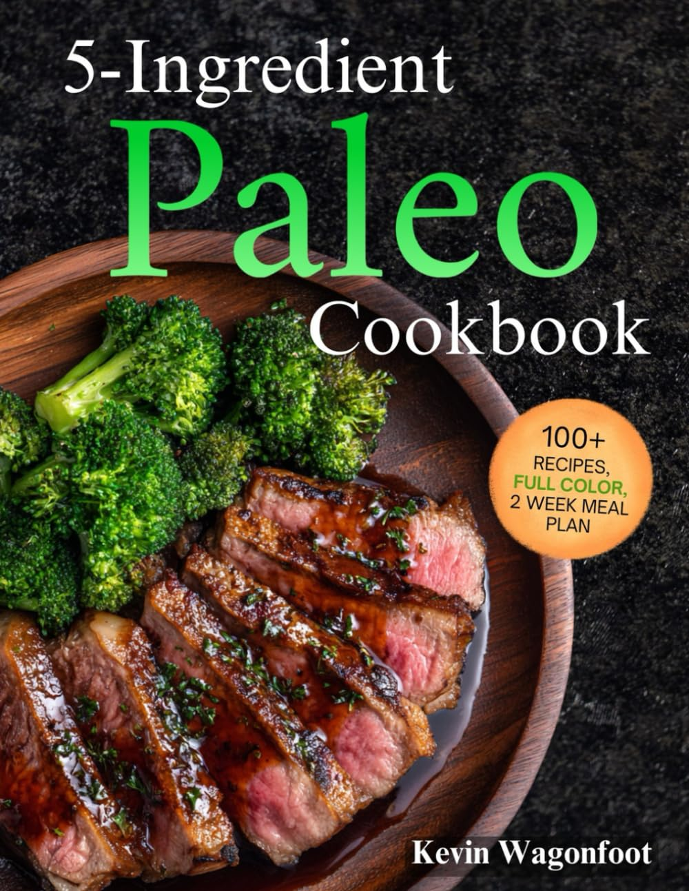 5-Ingredient Paleo Cookbook: Easy Healthy Paleo Recipes for Two (5-Ingredient Cookbooks for Two)