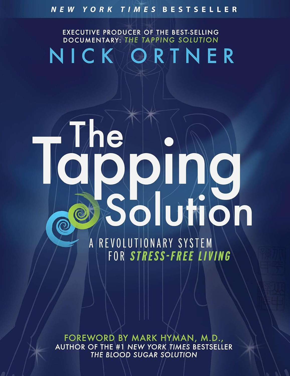 The Tapping Solution: a Revolutionary System for Stress-Free Living